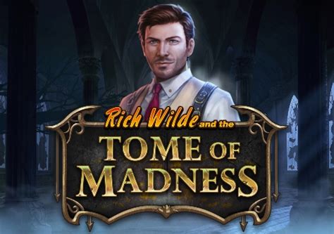 Rich Wilde and the Tome of Madness